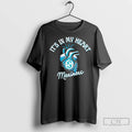 Its In My Heart Seattle Mariners T Shirts