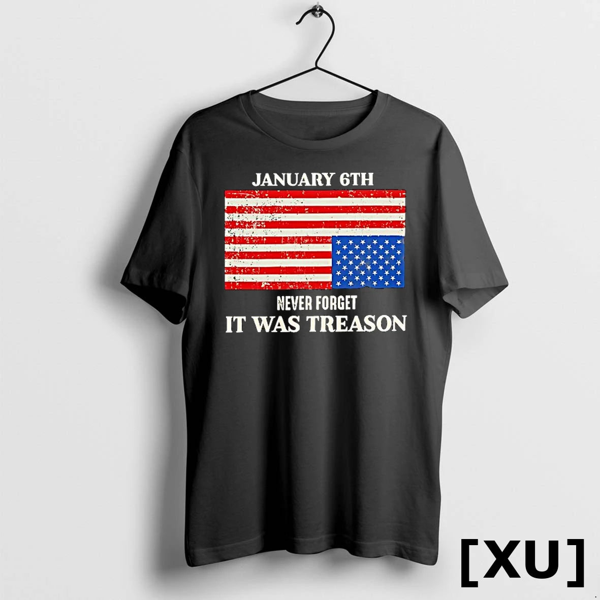 January 6th Never Forget It Was Treason Usa Flag Tshirts Sweater