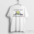 Just Popped A Tylenol This Autism Shit Crazy 2025 T Shirts