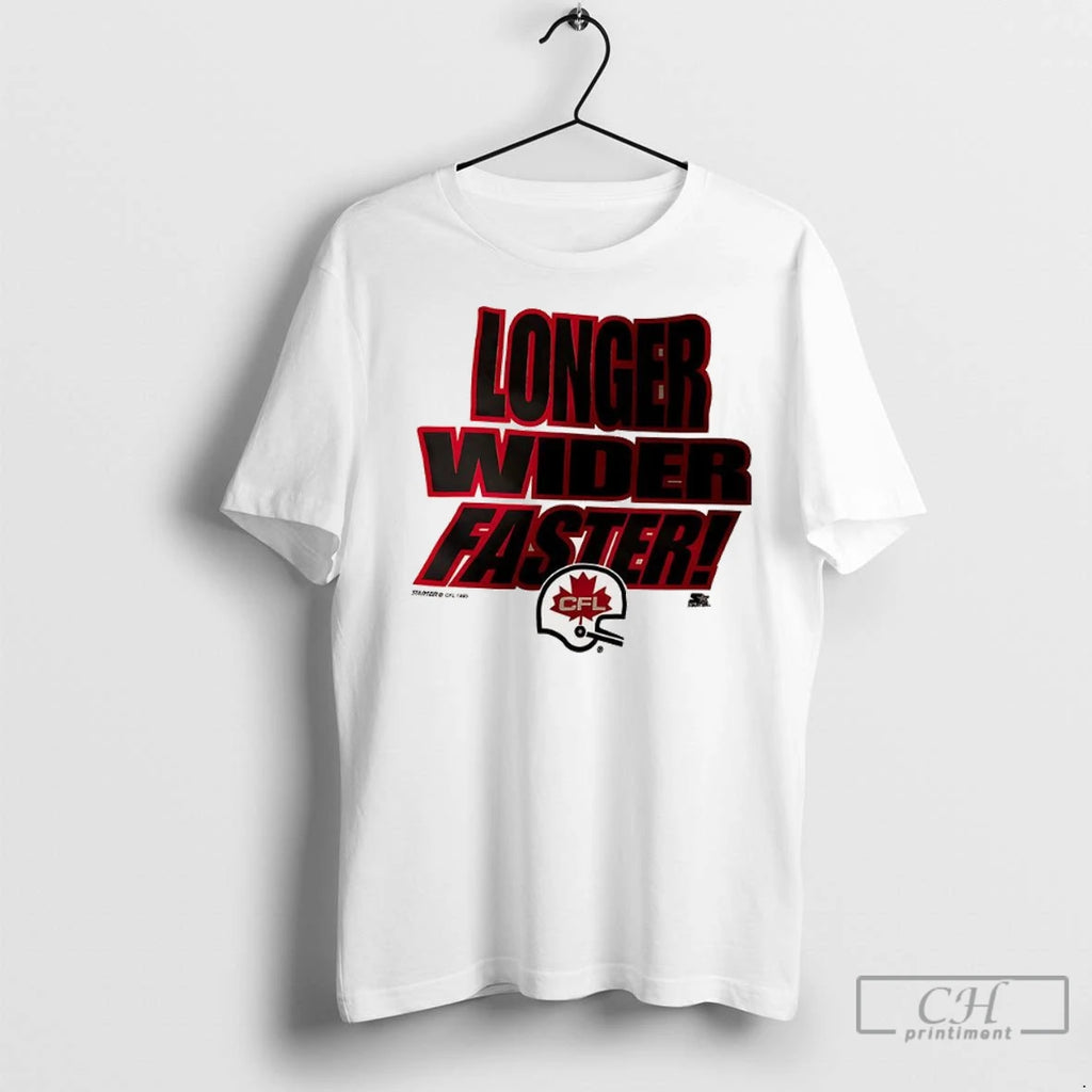 Longer Wider Faster Cfl Football T Shirts