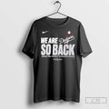 Los Angeles Dodgers We Are So Back 2025 Nl West Champions T Shirts