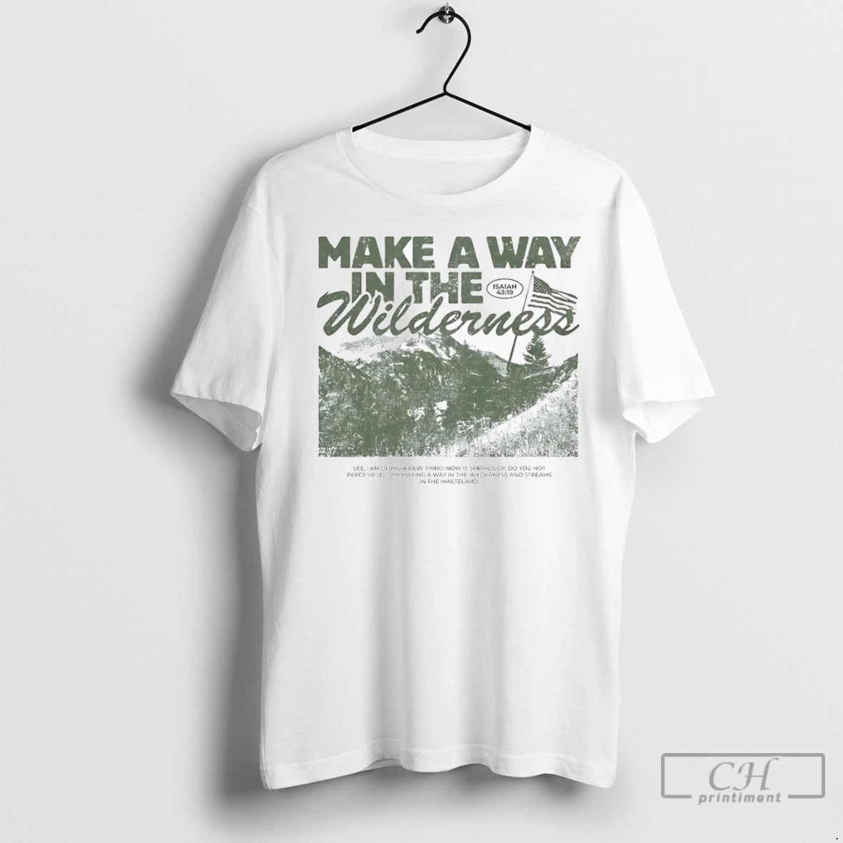 Make A Way In The Wilderness T Shirts