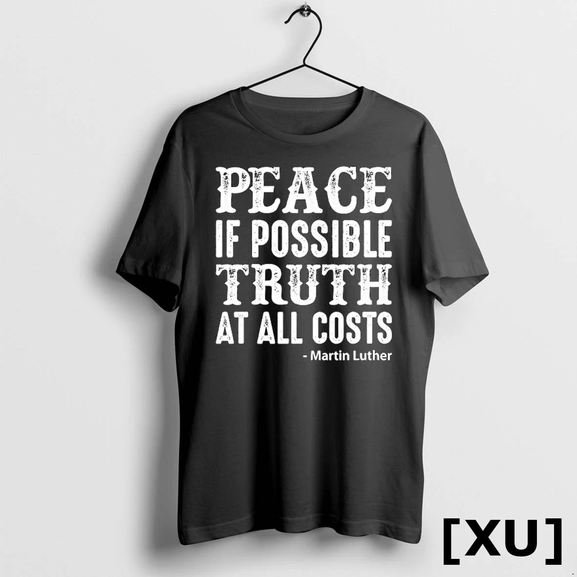 Martin Luther Peace If Possible Truth At All Costs Tshirts Sweater