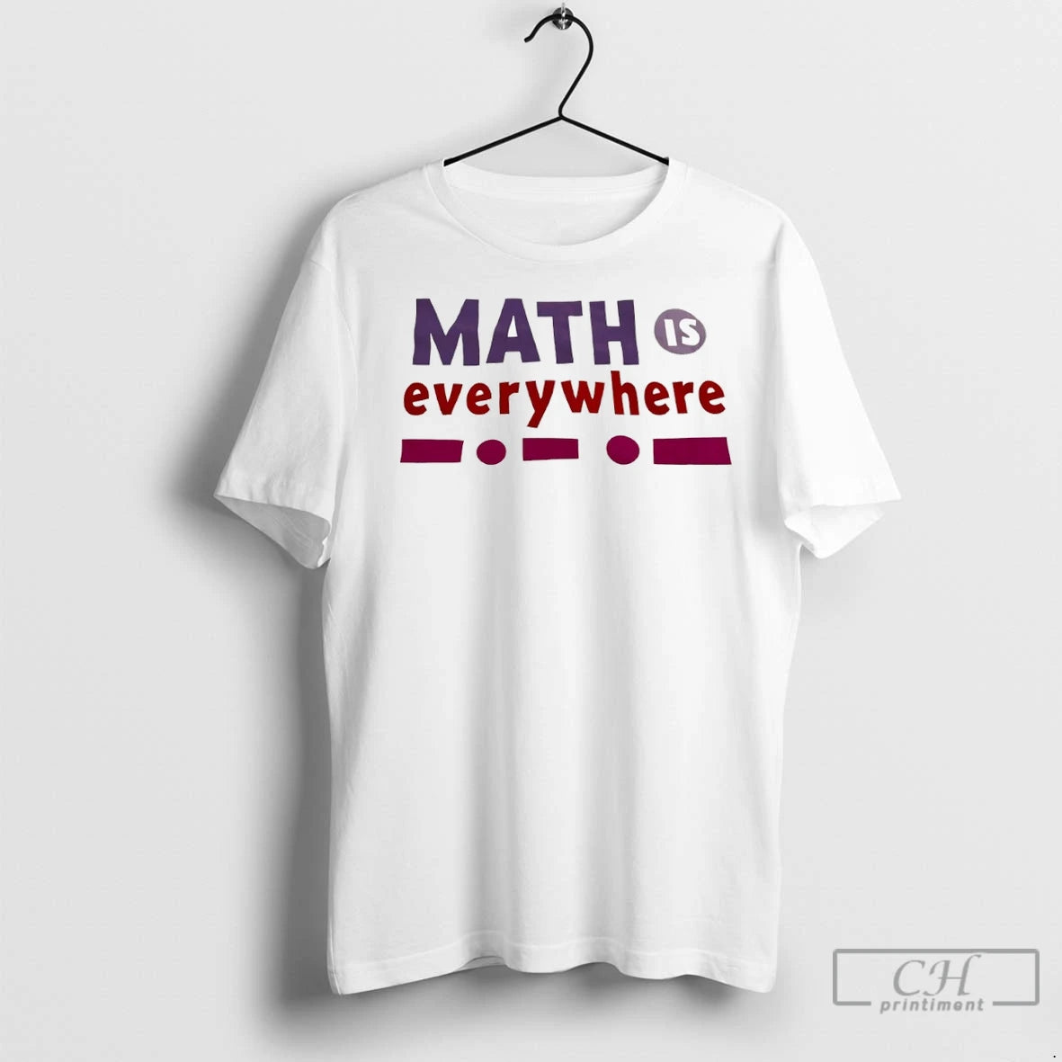 Math Is Everywhere T Shirts