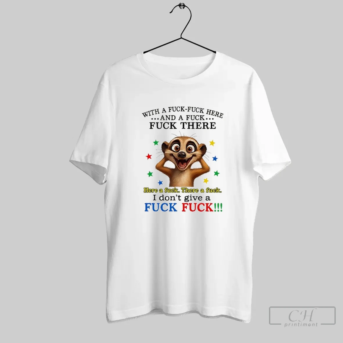 Meerkat With A Fuck Fuck Here And A Fuck Fuck There I Dont Give