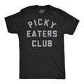 Funny Picky Eaters Club Sarcastic Food Novelty Funny Cool Soft Casual Menswear Sarcastic Funny Food Short Sleeve Novelty Black