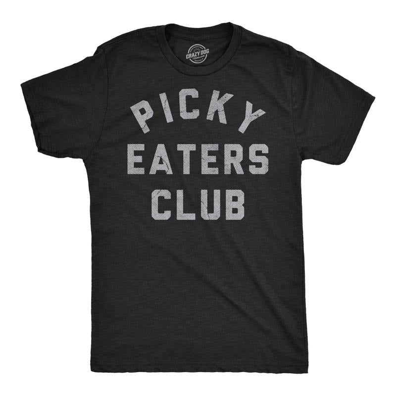 Funny Picky Eaters Club Sarcastic Food Novelty Funny Cool Soft Casual Menswear Sarcastic Funny Food Short Sleeve Novelty Black