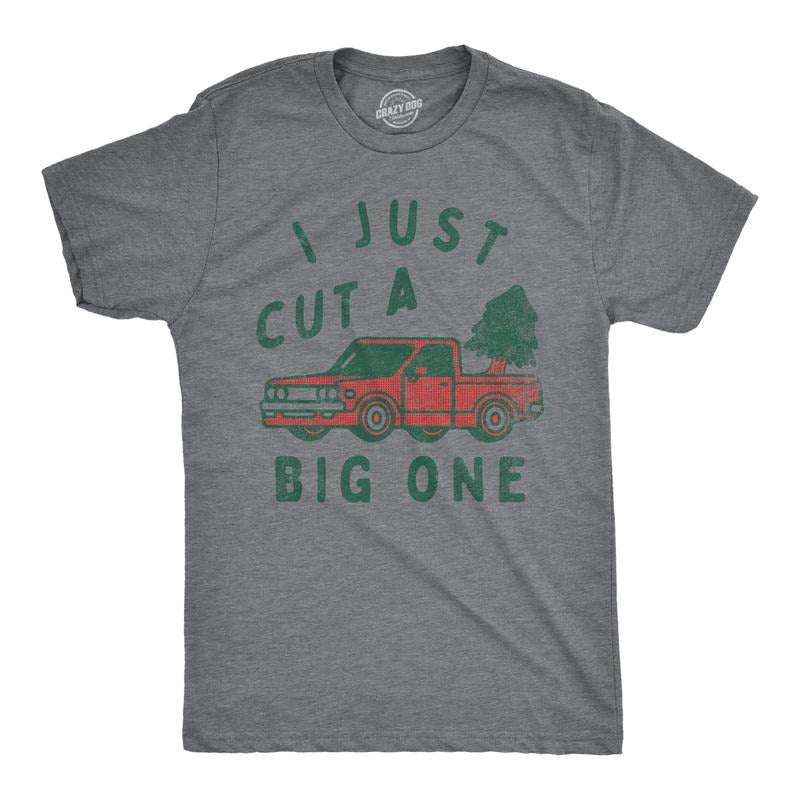 I Just Cut Big One Funny Xmas Tree Fart Joke Guys Funny Cool Soft Casual Menswear Funny Sarcastic Short Sleeve Novelty Dark Grey