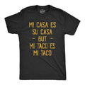Mi Tacos Es Mi Tacos Funny Sarcastic Mexican Food Novelty Guys Funny Cool Soft Casual Menswear Cinco De Mayo Funny Sarcastic Black Mi