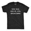New Year New Mental Breakdowns Funny New Years Party Novelty Guys