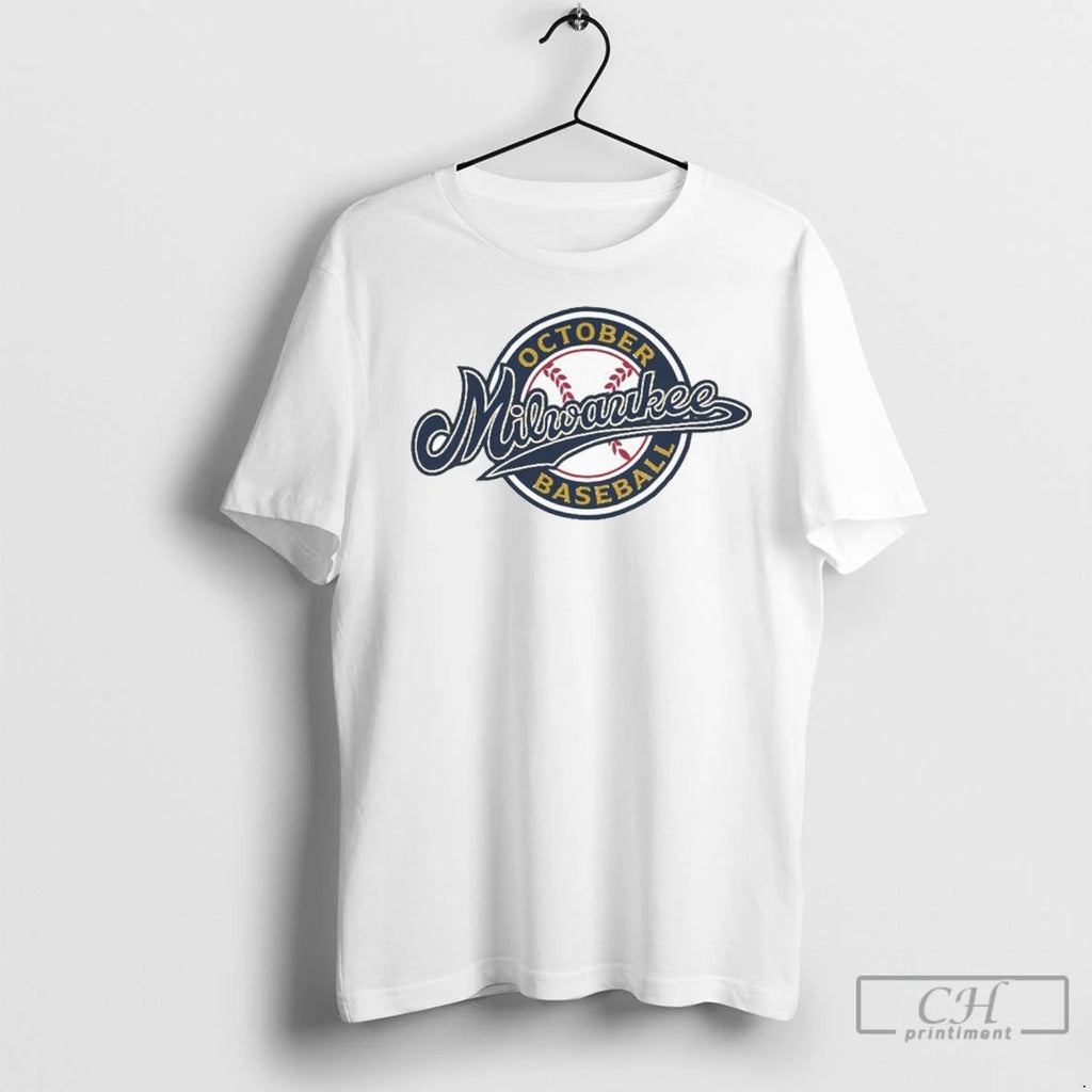 Milwaukee October Baseball T Shirts