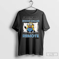 Minion Some People Need A Shock Collar T Shirts