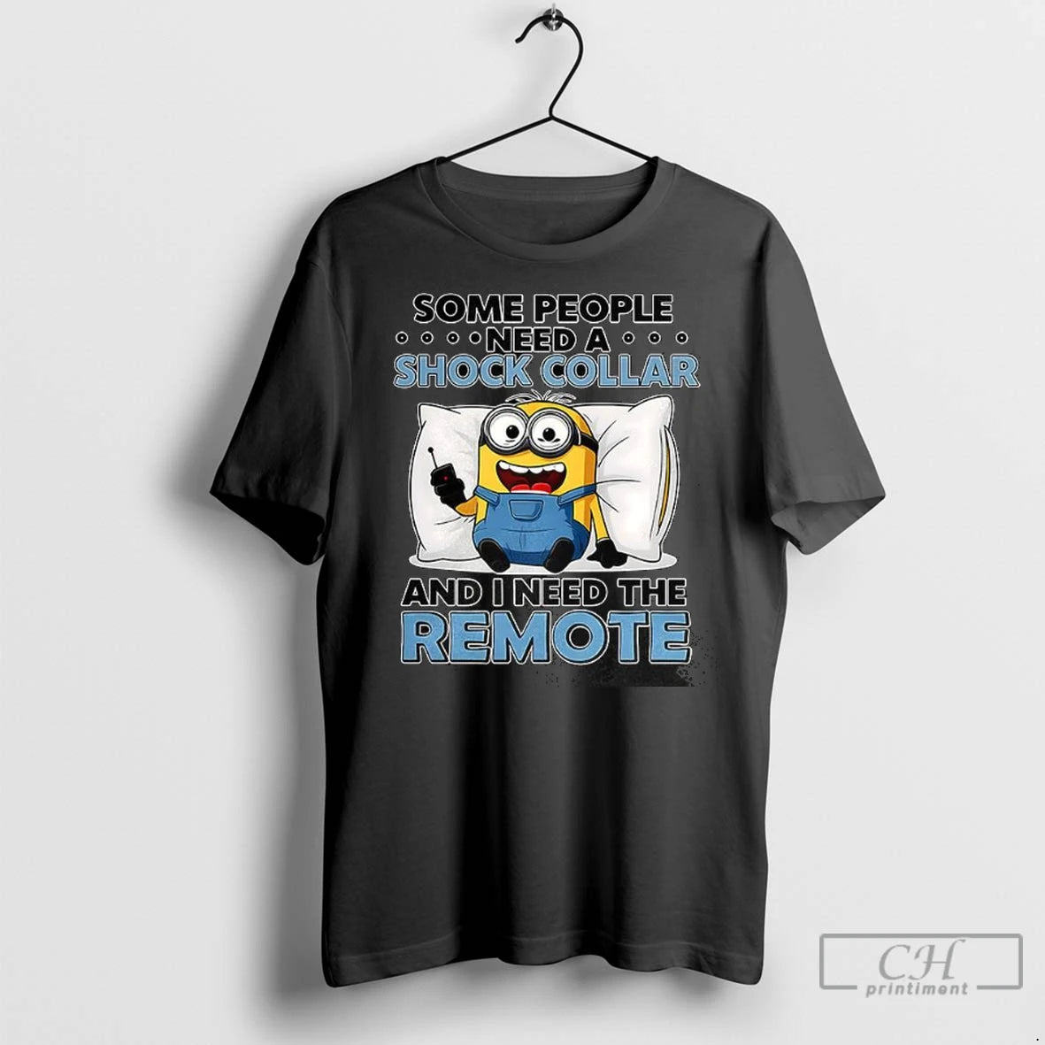 Minion Some People Need A Shock Collar T Shirts