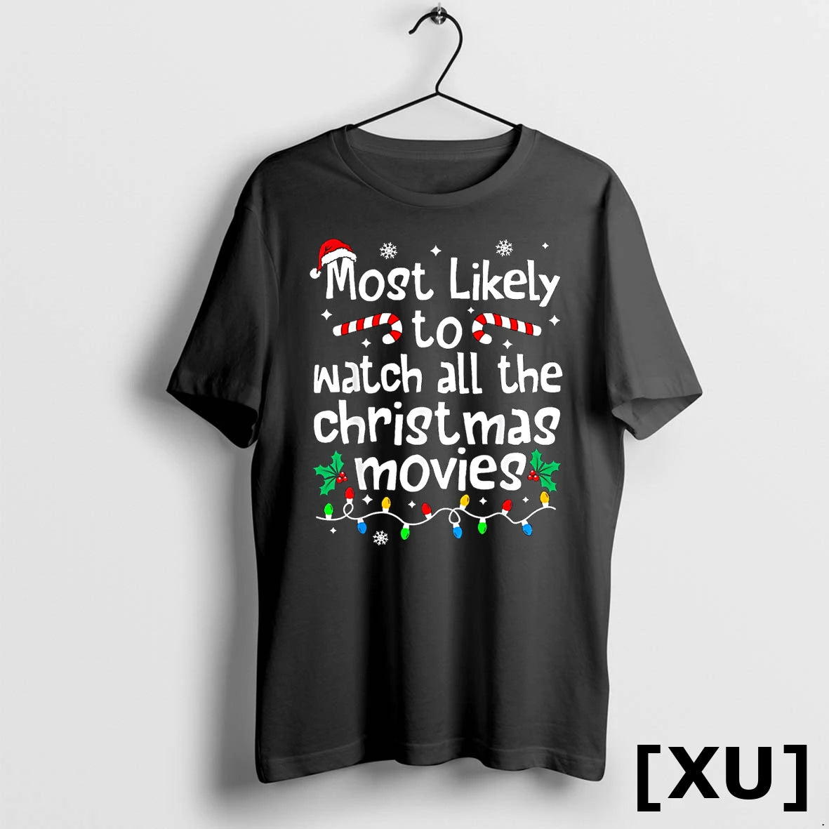 Most Likely Watch All The Christmas Movies Family Matching Tshirts Sweater