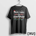Most Likely To Overshop Christmas Shopping Matching Family Tshirts Sweater