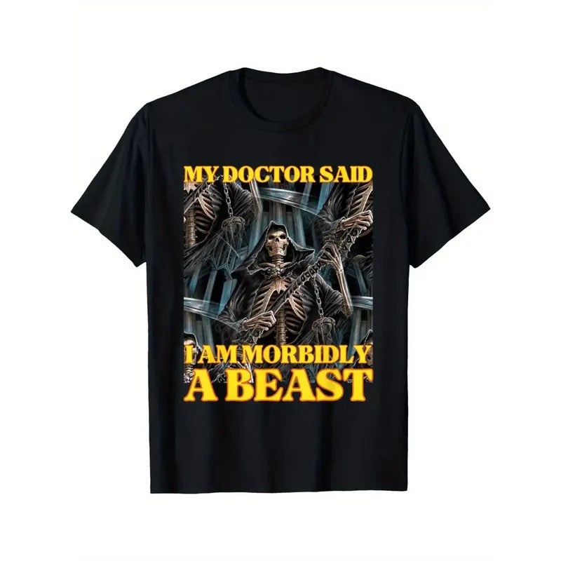 My Doctor Says I'M Morbidly Beast Funny Hard Skeleton Meme Made USA
