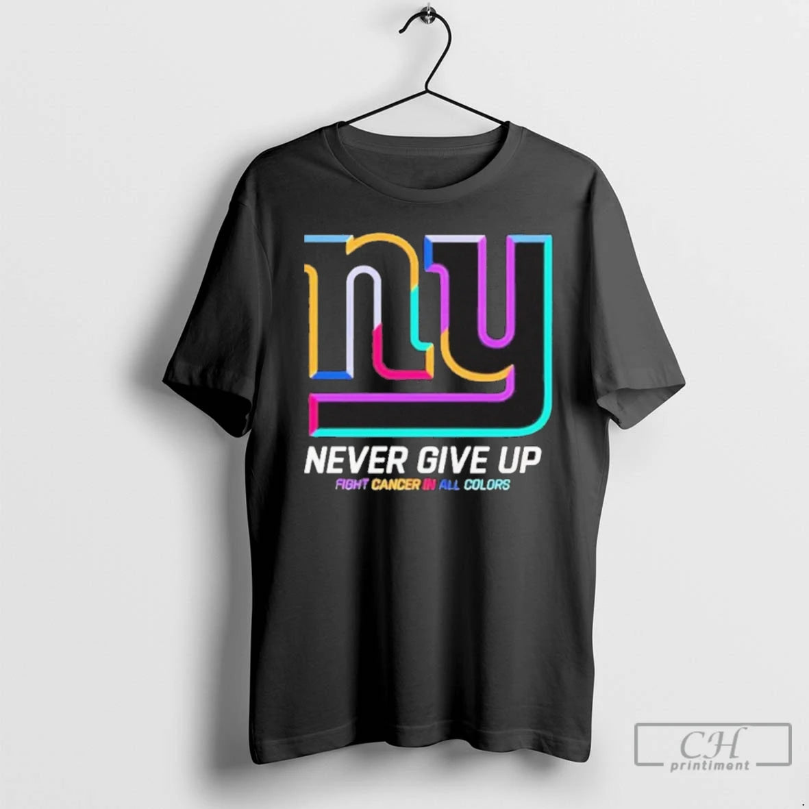 Never Give Up Fight Cancer In All Colors New York Giants Logo 2025 T Shirts