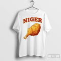 Niger Fried Chicken T Shirts