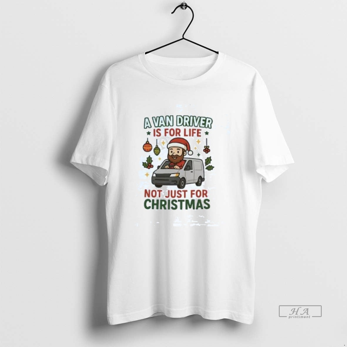 Official A Van Driver Is For Life Not Just For Christmas