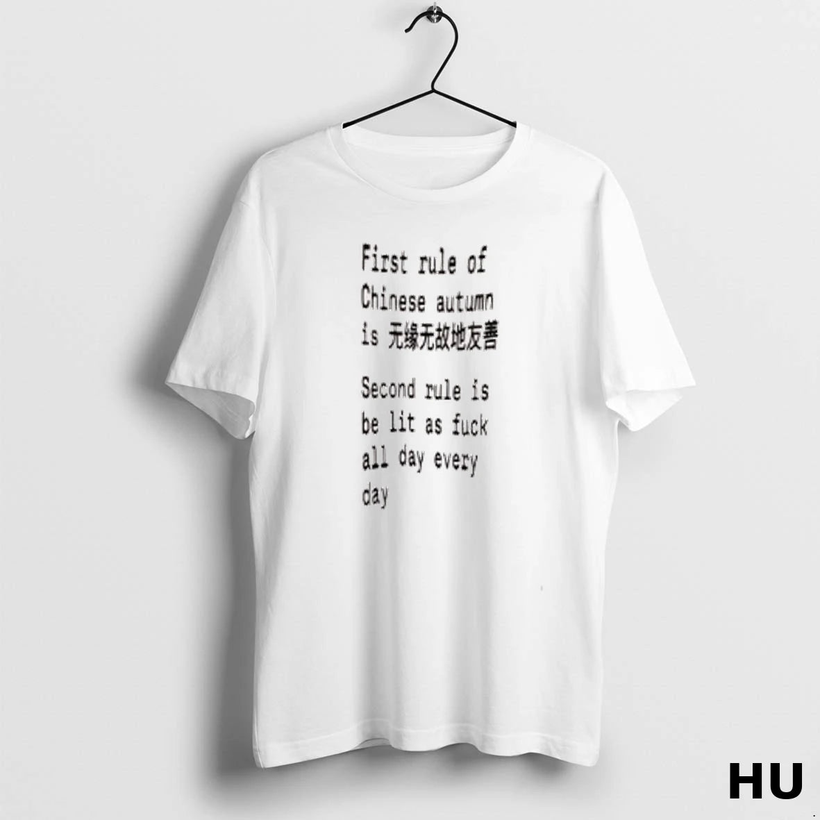 Official A4ggwg1z First Rule Of Chinese Autumn Is Second Rule Is Be Lit As Fuck