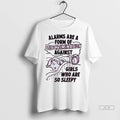 Official Alarms Are A Form Of Discrimination Against Girls Who Are So Sleepy Tshirts Sweater