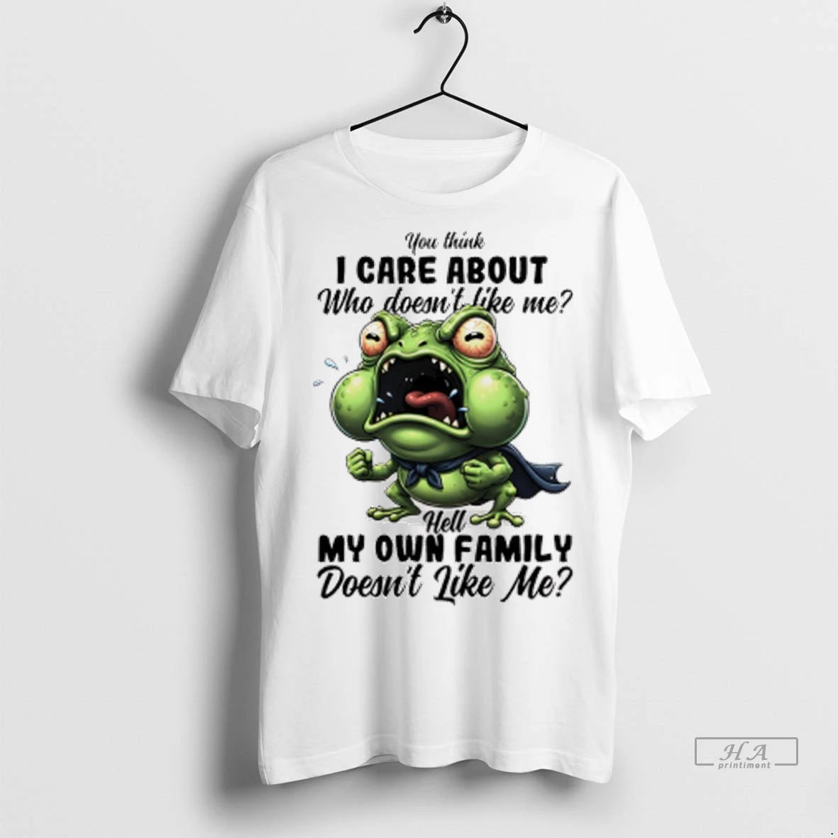 Official Angry Frog You Think I Care About Who Doesnt Like Me Hell My Own