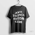 Official Anti Tylenol Autism Club Tshirts Sweater