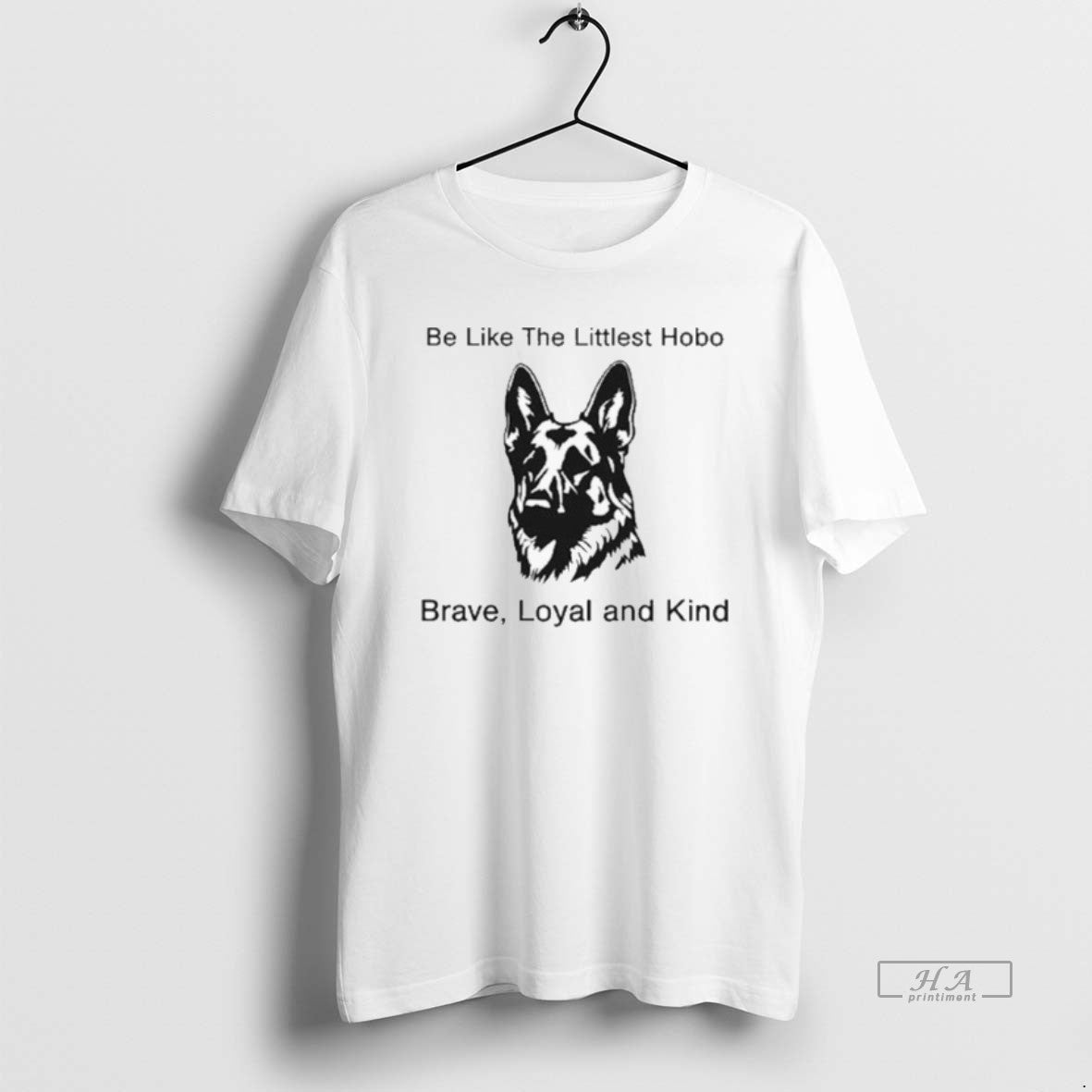 Official Be Like The Littlest Hobo Brave Loyal And Kind Dog