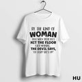 Official Be The Kind Of Woman That When Your Feet Hit The Floor Ladies