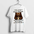 Official Bear I Dont Always Listen To My Papa But When I Do We Always