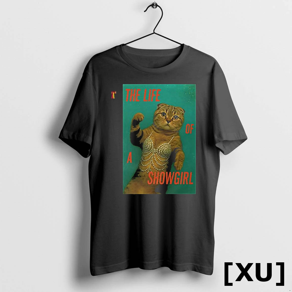 Official Cat The Life Of A Showgirl Tshirts Sweater