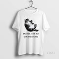 Official Cat Mother I Am But Skin And Bones Funny