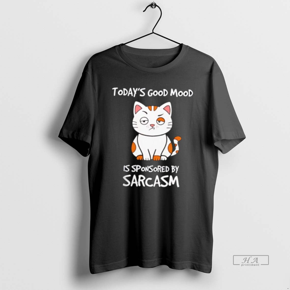 Official Cat Todays Good Mood Is Sponsored By Sarcasm