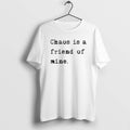 Official Chaos Is A Friend Of Mine