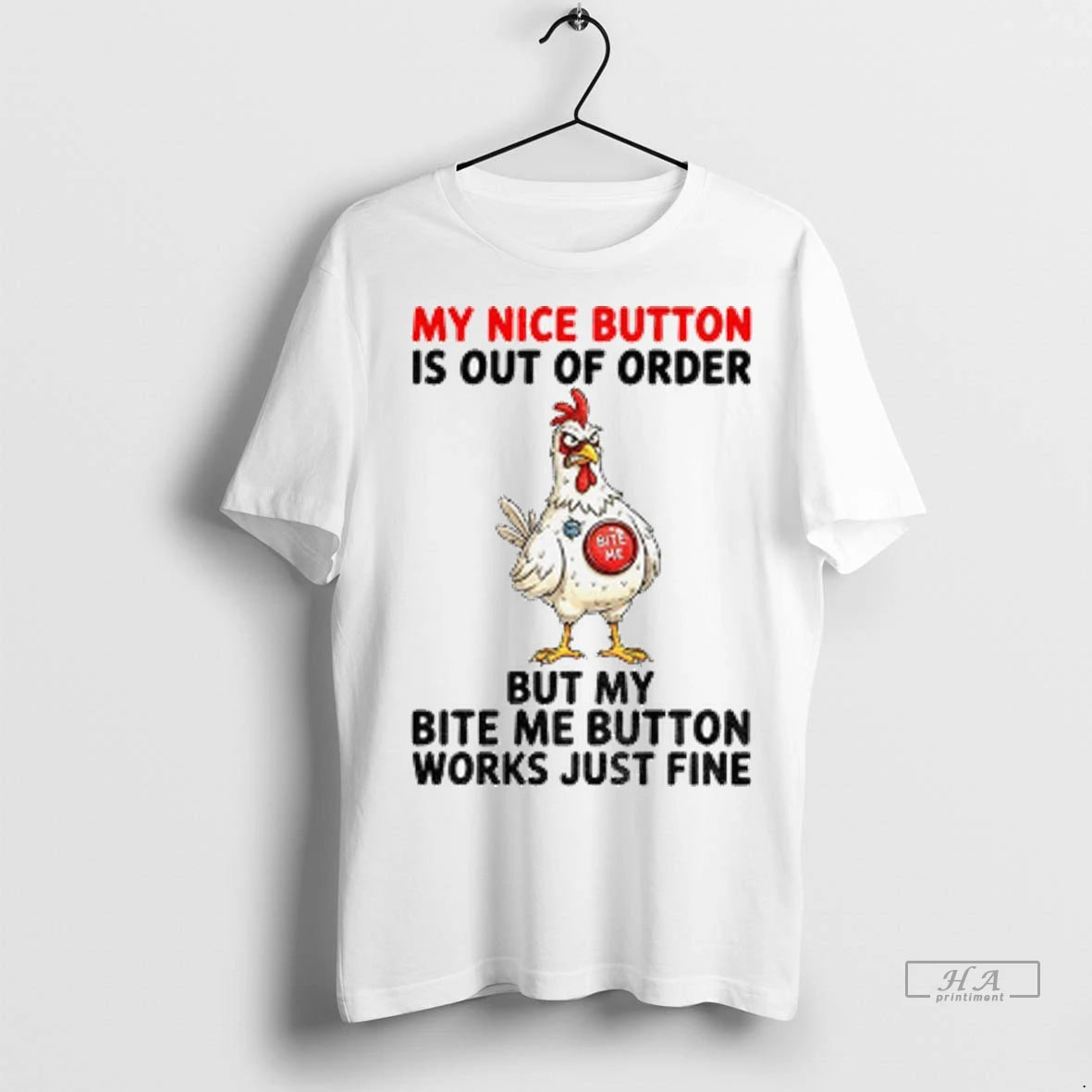 Official Chicken My Nice Button Is Out Of Order But My Bite Me Button Works