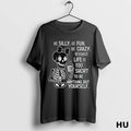 Official Cute Skeleton Be Silly Be Fun Be Crazy Because Life Is Too Short To