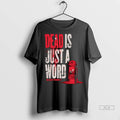 Official Dead Is Just A Word Black Phone 2 Tshirts Sweater