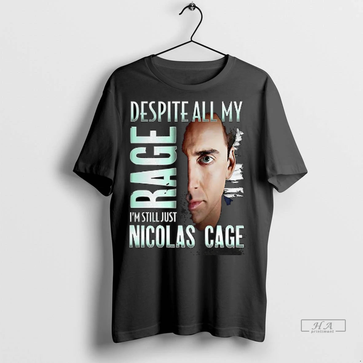 Official Despite All My Rage Im Still Just Nicolas Cage Tshirts Sweater