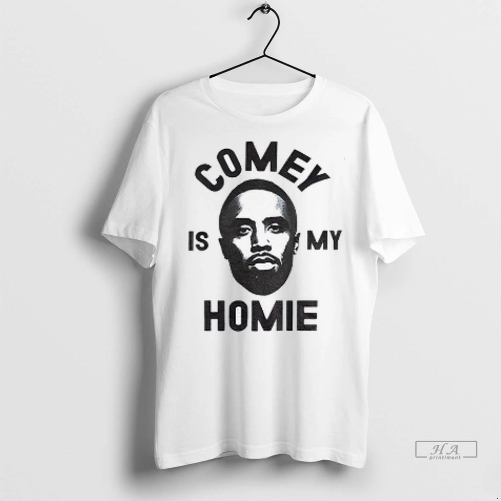 Official Diddy Comey Is My Homie Tshirts Sweater