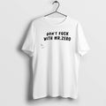 Official Dont Fuck With Mr