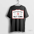 Official Entering Nut Town 10 Est 2025 S Tshirts Sweater