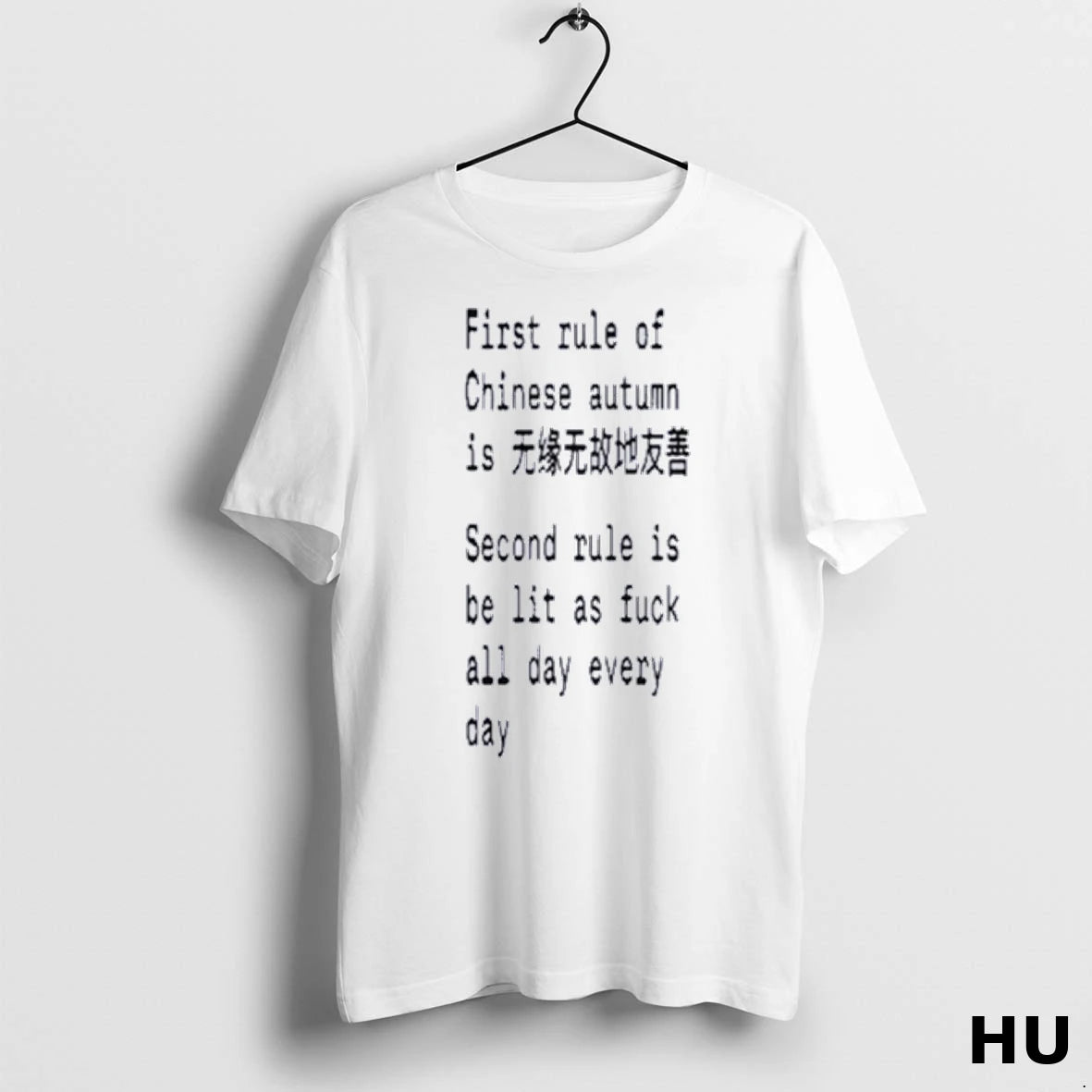 Official First Rule Of Chinese Autumn Is Second Rule Is Be Lit As Fuck All