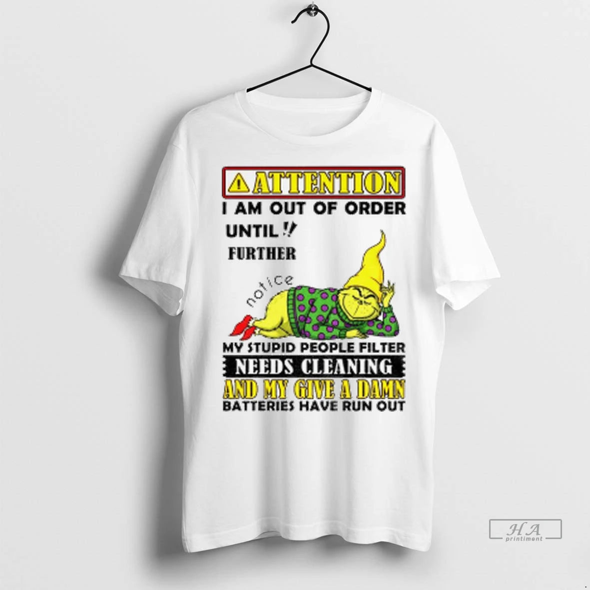 Official Funny Grinch Attention I Am Out Of Order Until Further Notice My Stupid People