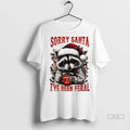 Official Funny Raccoon Wearing Santa Hat Sorry Santa Ive Been Feral Christmas Tshirts Sweater