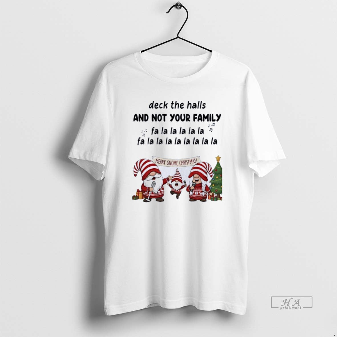 Official Gnome Deck The Halls And Not Your Family Fa La La