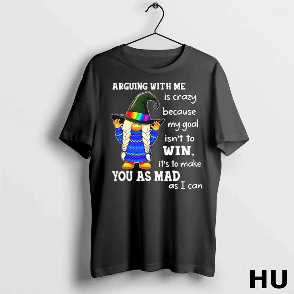 Official Gnomes Arguing With Me Is Crazy My Goal Isnt To Win Its To Make