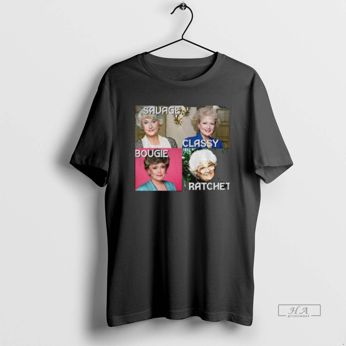 Official Golden Girls Savage Bougie Classy Ratchet