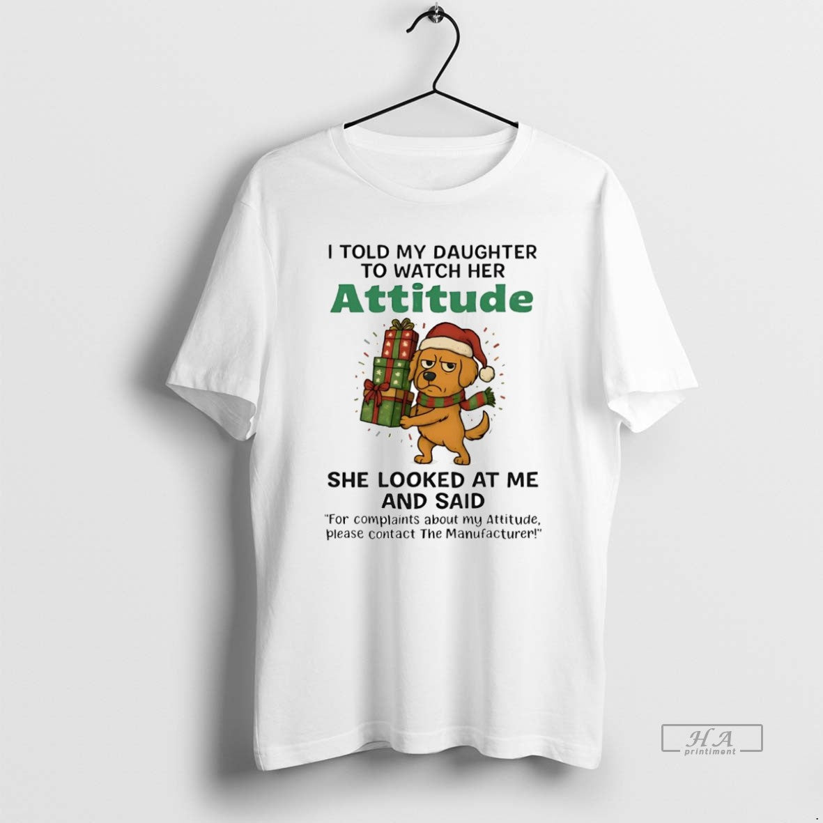 Official Golden Retriever I Told My Daughter To Watch Her Attitude Christmas