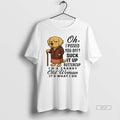 Official Golden Retriever Oh I Pissed You Off Suck It Up Buttercup