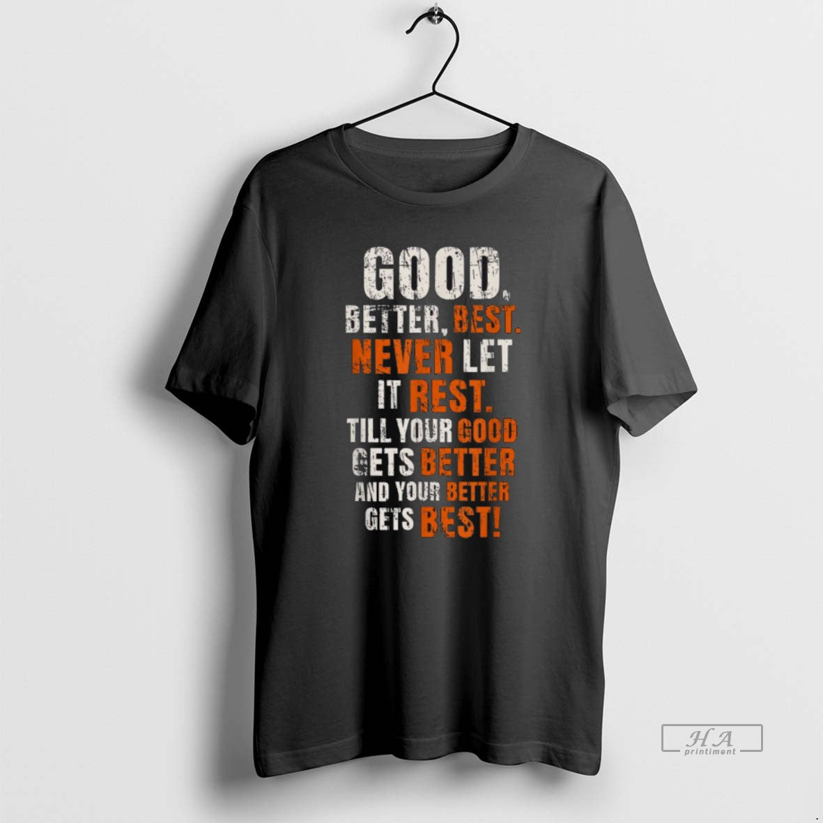 Official Good Better Best Never Let It Rest Motivational Quote